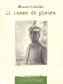 Il Paese di pietra è stato scritto nel 2000 da Bruna Cordati, figlia del pittore. La prima parte è dedicata al padre, nove episodi della vita privata e non di Bruno Cordati, la seconda parte è formata da otto racconti sulla città di Barga, i suoi abitanti, la sua atmosfera. 