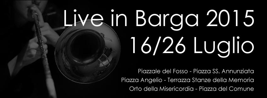 Live in Barga – 10 days of live music